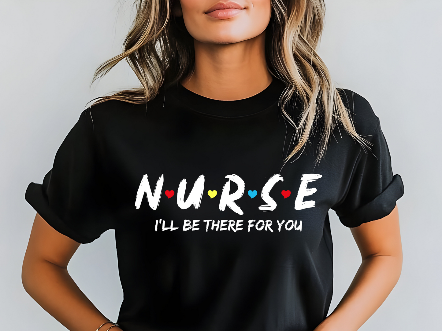 Comfort Colors® Nurse-I'll Be There For You